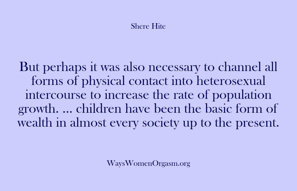 (Shere Hite) But perhaps it was also necessary to channel all forms of physical…