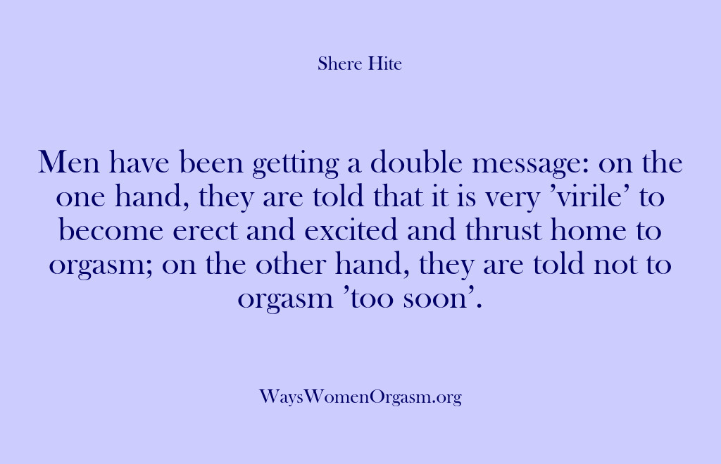 (Shere Hite) Men have been getting a double message: on the one hand, they…