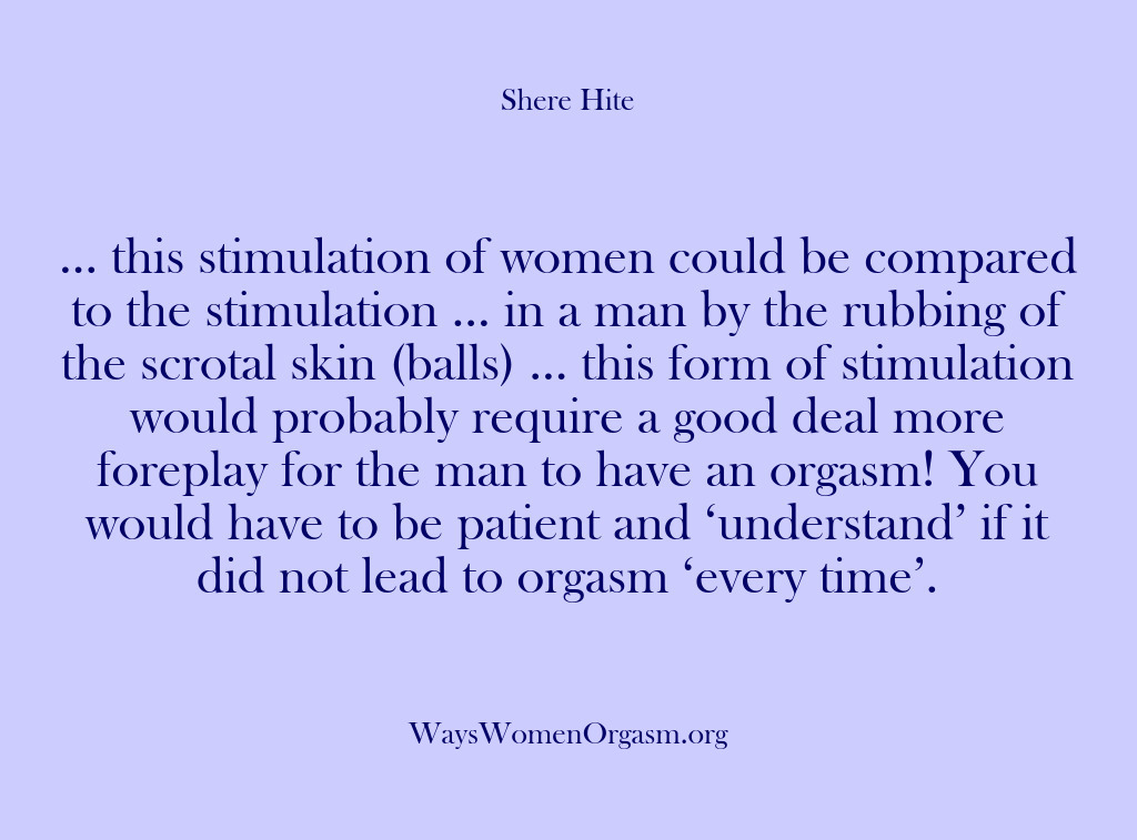 (Shere Hite) … this stimulation of women could be compared to the stimulation ……