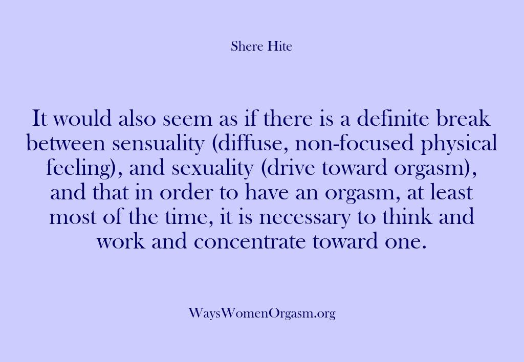 (Shere Hite) It would also seem as if there is a definite break between…