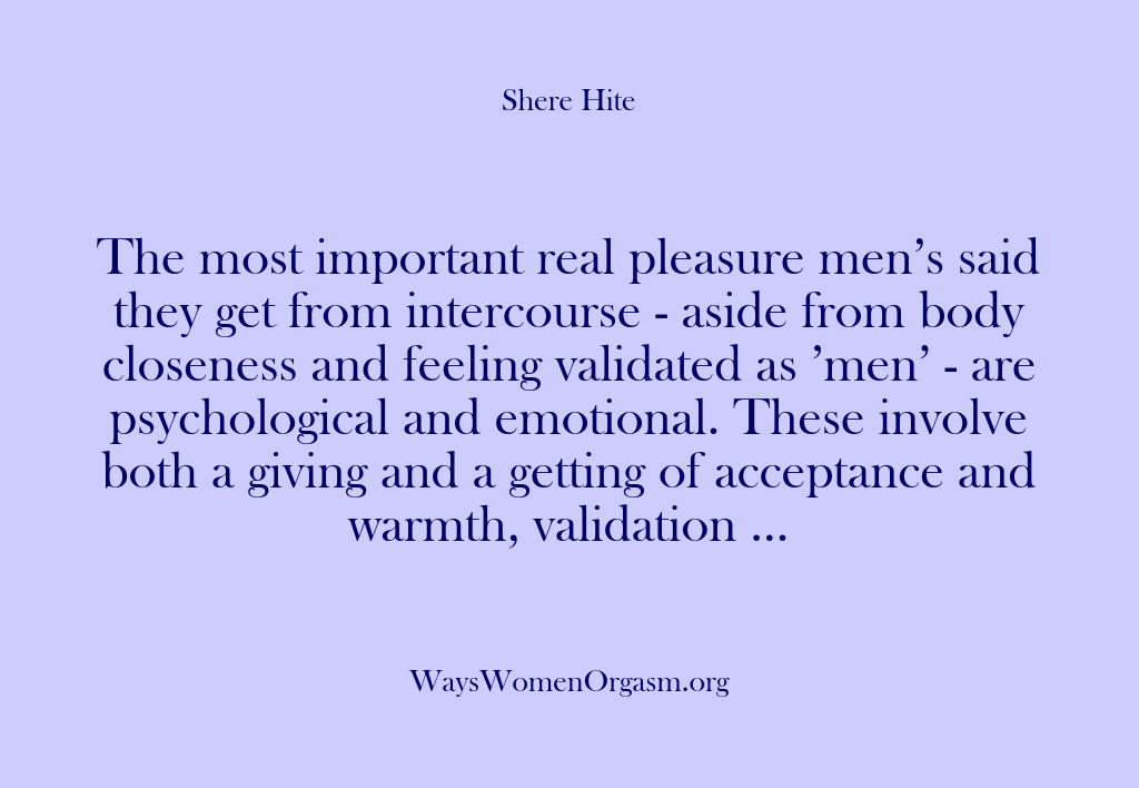 (Shere Hite) The most important real pleasure men’s said they get from intercourse -…