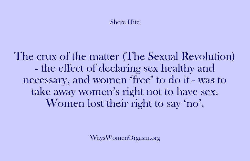 (Shere Hite) The crux of the matter (The Sexual Revolution) – the effect of…