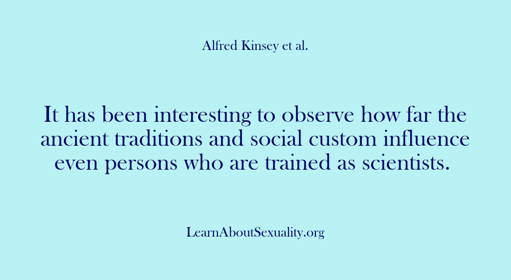 (Alfred Kinsey Male Sexuality) It has been interesting to observe how far the ancient traditions and…