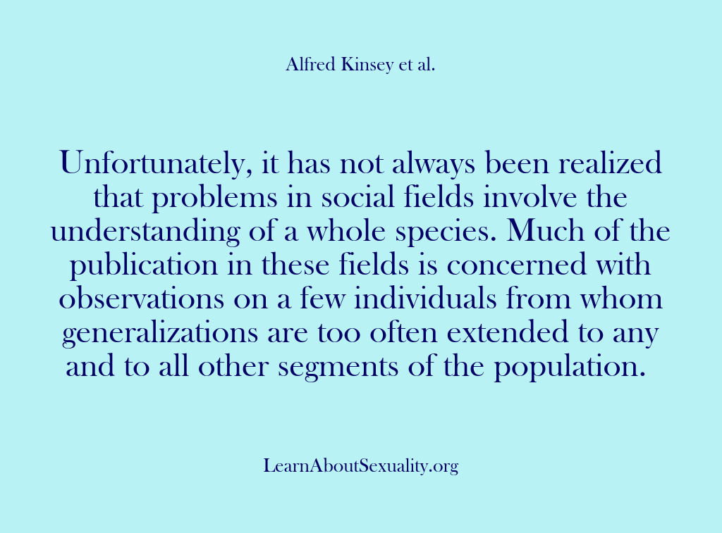 (Alfred Kinsey Male Sexuality) Unfortunately, it has not always been realized that problems in social fields…