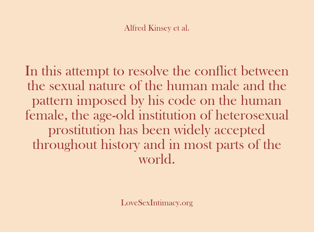 (Alfred Kinsey Female Sexuality) In this attempt to resolve the conflict between the sexual nature of…