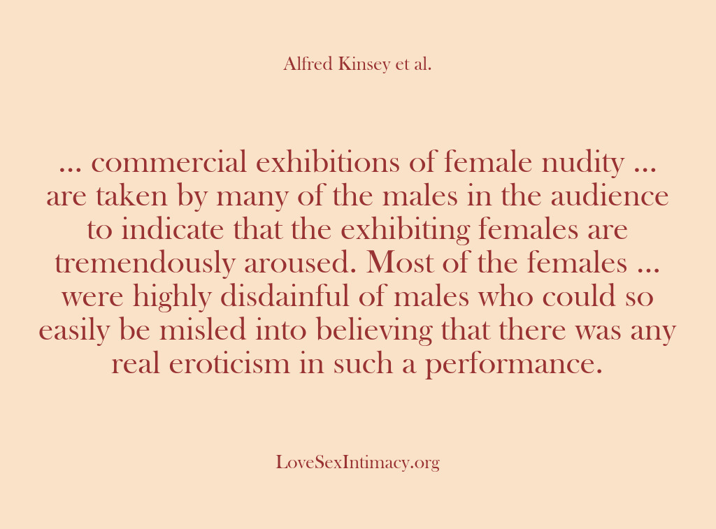 (Alfred Kinsey Female Sexuality) … commercial exhibitions of female nudity … are taken by many of…