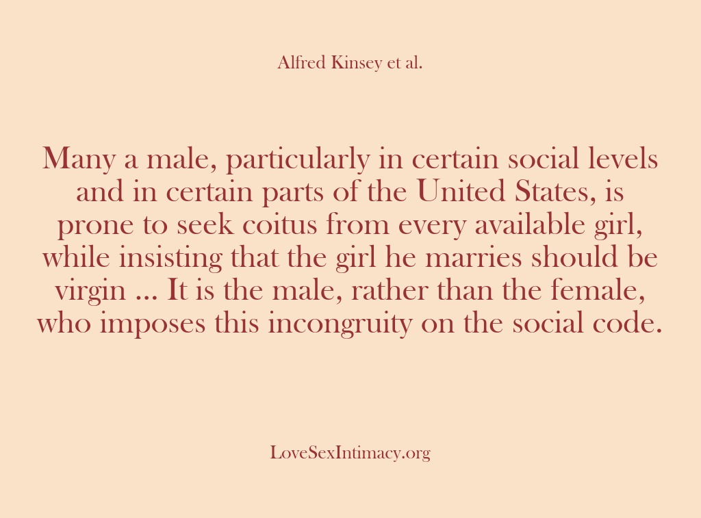 (Alfred Kinsey Female Sexuality) Many a male, particularly in certain social levels and in certain parts…