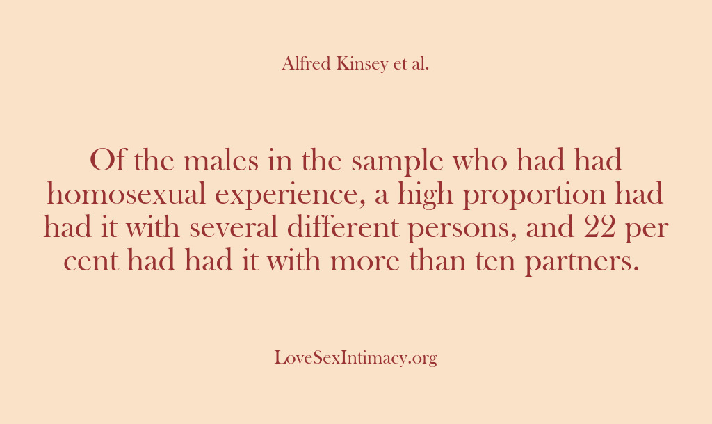 (Alfred Kinsey Female Sexuality) Of the males in the sample who had had homosexual experience, a…