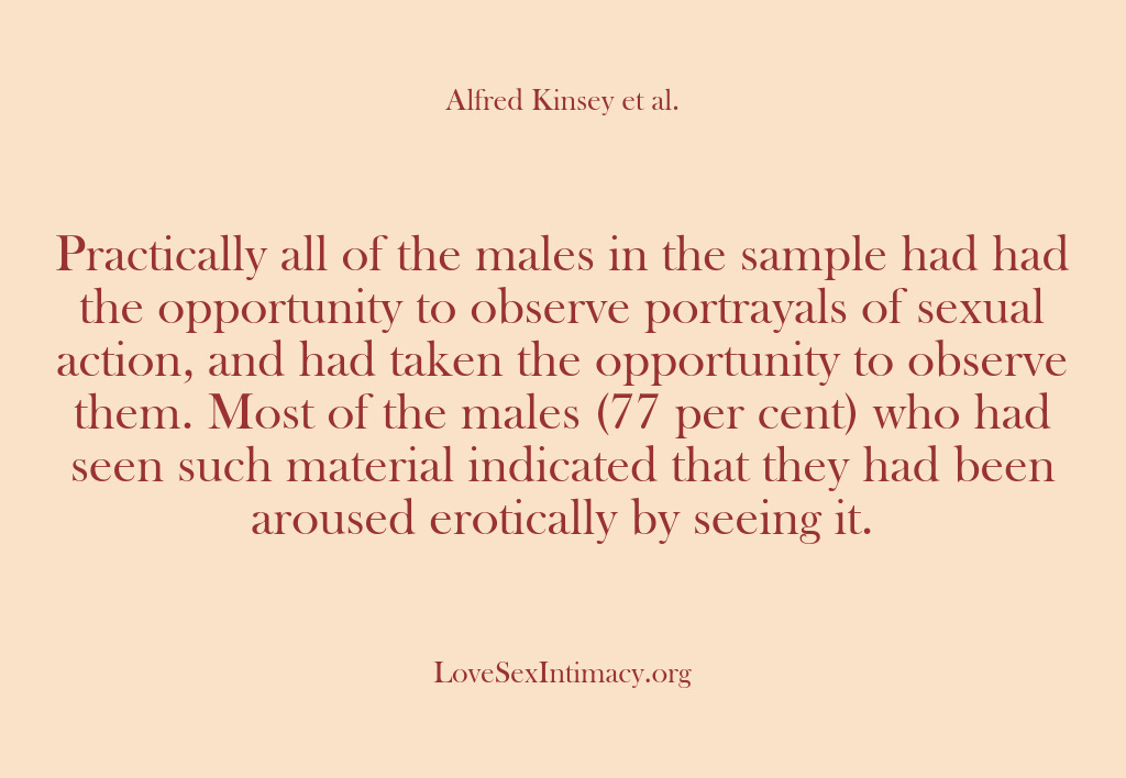 (Alfred Kinsey Female Sexuality) Practically all of the males in the sample had had the opportunity…
