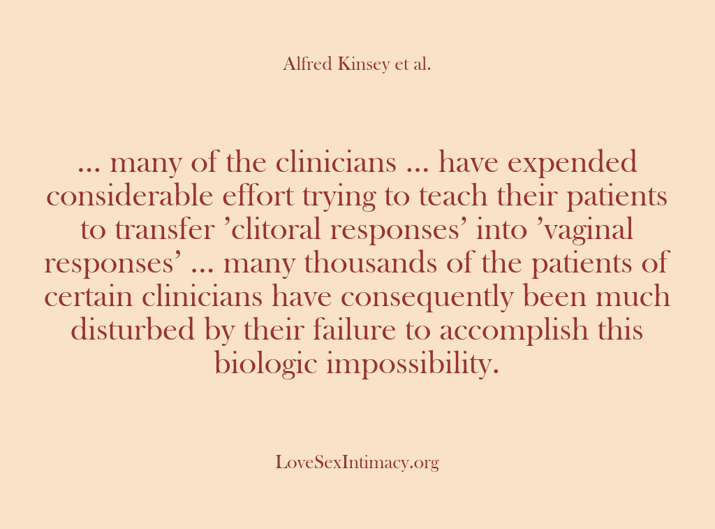 (Alfred Kinsey Female Sexuality) … many of the clinicians … have expended considerable effort trying to…