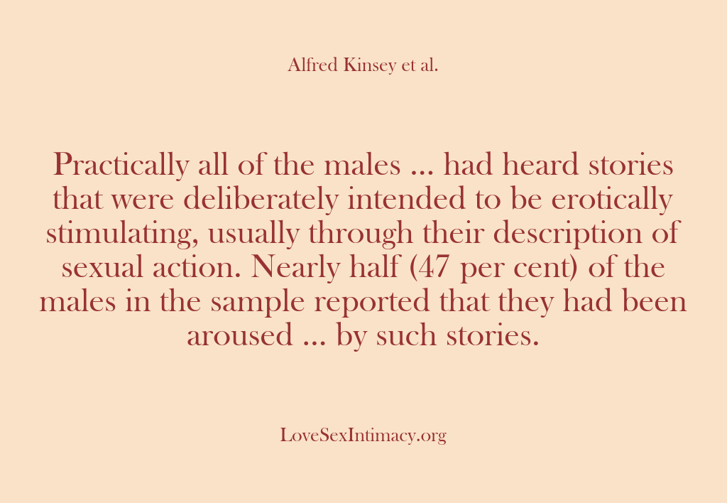 (Alfred Kinsey Female Sexuality) Practically all of the males … had heard stories that were deliberately…