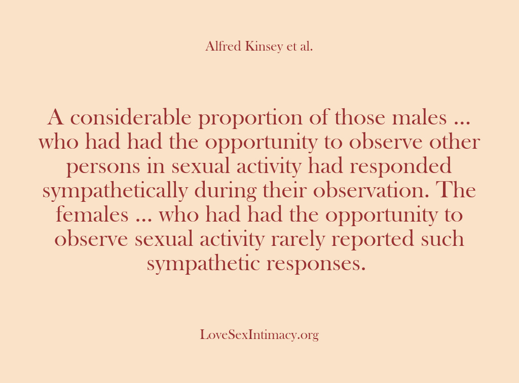 (Alfred Kinsey Female Sexuality) A considerable proportion of those males … who had had the opportunity…