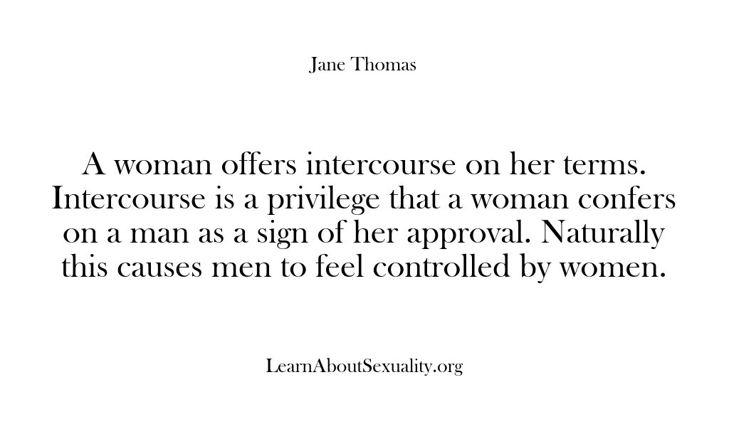 (Learn About Sexuality) A woman offers intercourse on her terms. Intercourse is a privilege that…