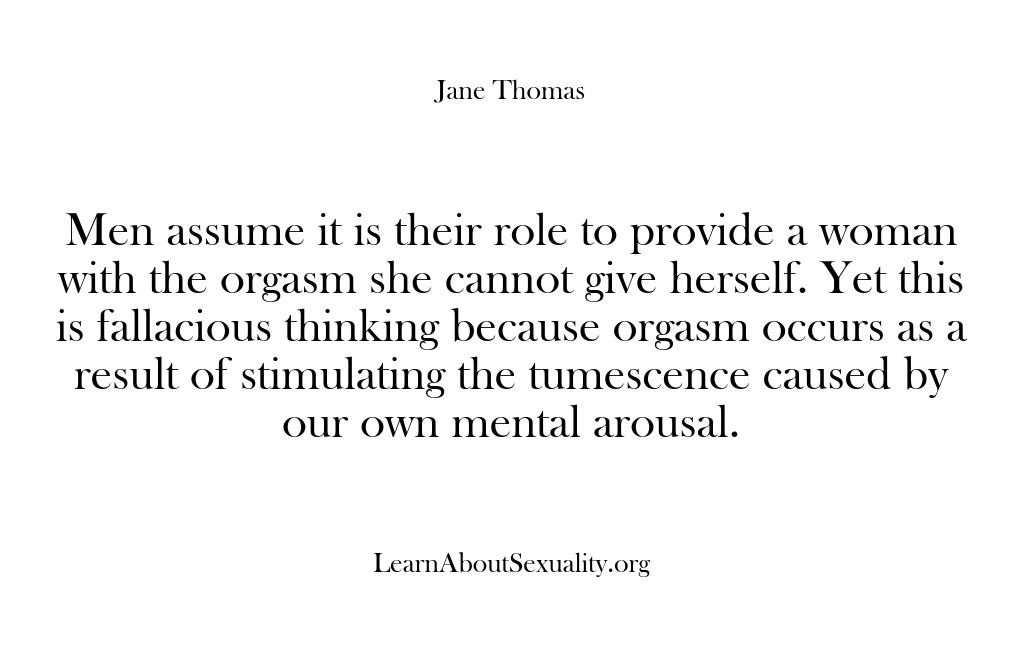 (Learn About Sexuality) Men assume it is their role to provide a woman with the…