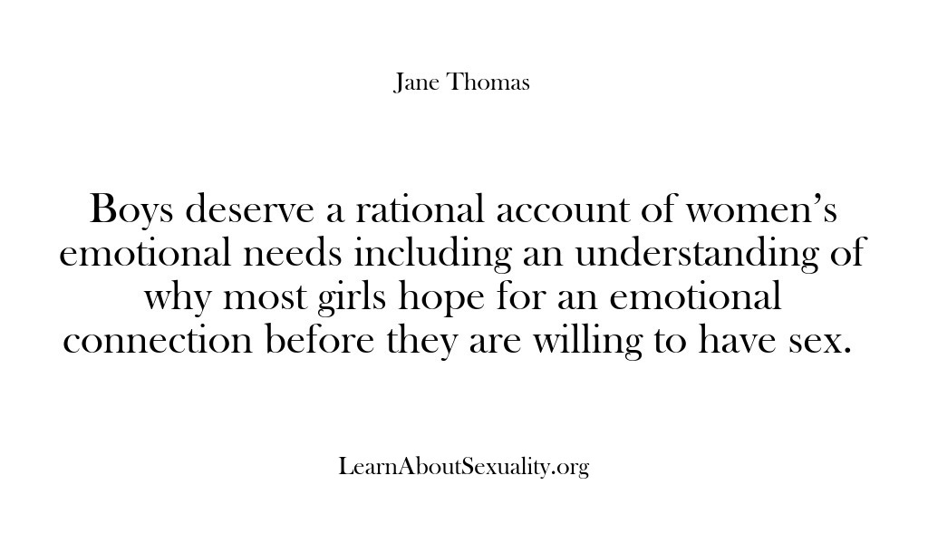 (Learn About Sexuality) Boys deserve a rational account of women’s emotional needs including an understanding…