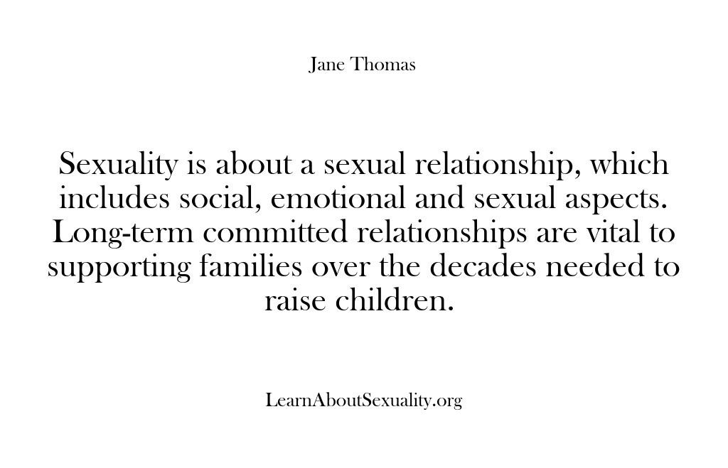 (Learn About Sexuality) Sexuality is about a sexual relationship, which includes social, emotional and sexual…