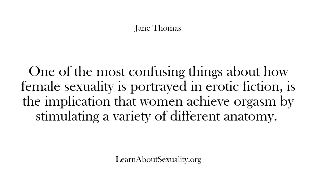(Learn About Sexuality) One of the most confusing things about how female sexuality is portrayed…