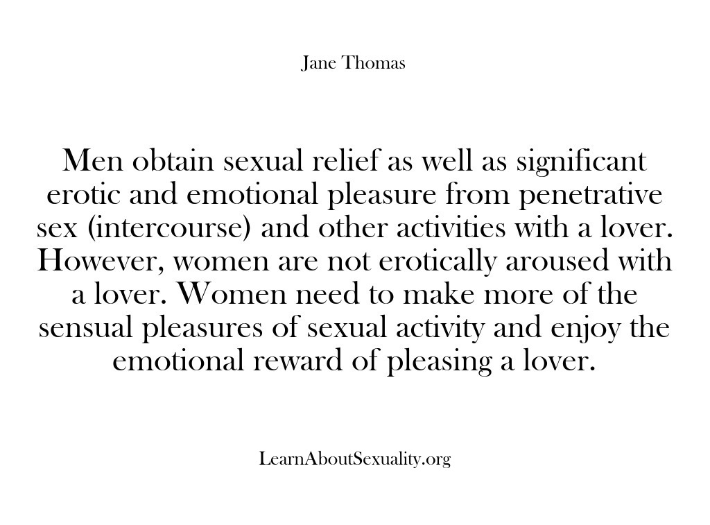 (Learn About Sexuality) Men obtain sexual relief as well as significant erotic and emotional pleasure…