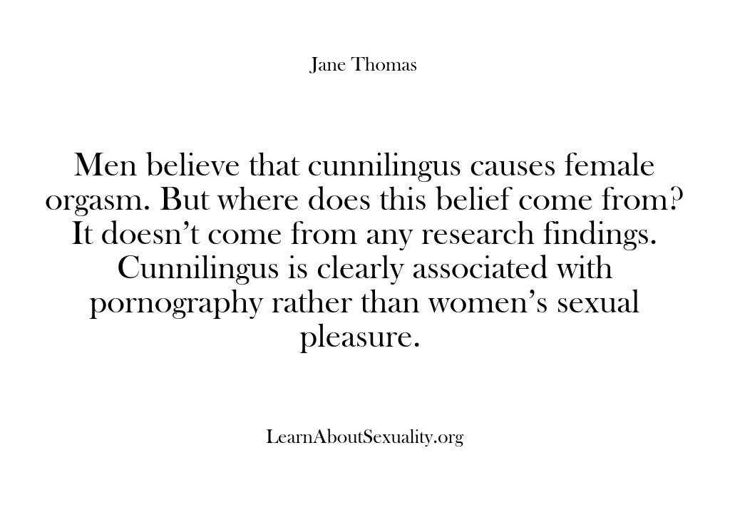 (Learn About Sexuality) Men believe that cunnilingus causes female orgasm. But where does this belief…