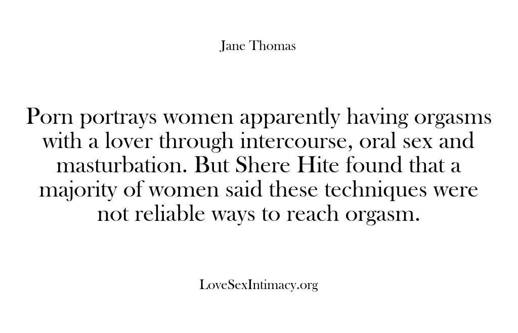 (Love Sex Intimacy) Porn portrays women apparently having orgasms with a lover through intercourse, oral…