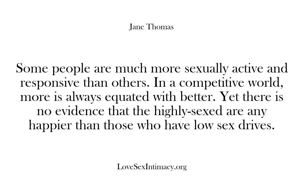 (Love Sex Intimacy) Some people are much more sexually active and responsive than others. In…