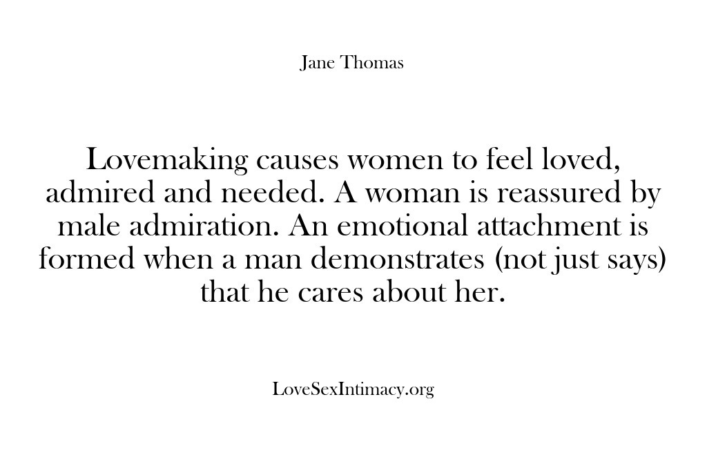 (Love Sex Intimacy) Lovemaking causes women to feel loved, admired and needed. A woman is…