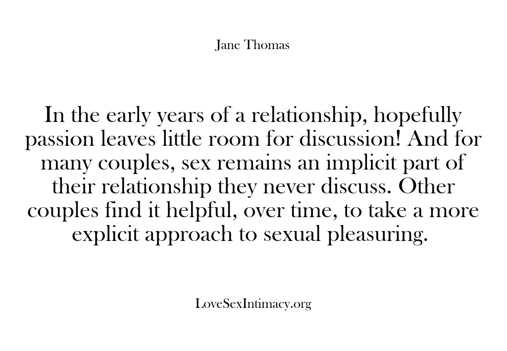 (Love Sex Intimacy) In the early years of a relationship, hopefully passion leaves little room…