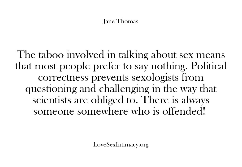 (Love Sex Intimacy) The taboo involved in talking about sex means that most people prefer…