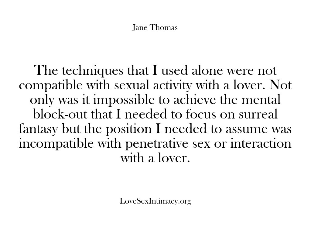 (Love Sex Intimacy) The techniques that I used alone were not compatible with sexual activity…