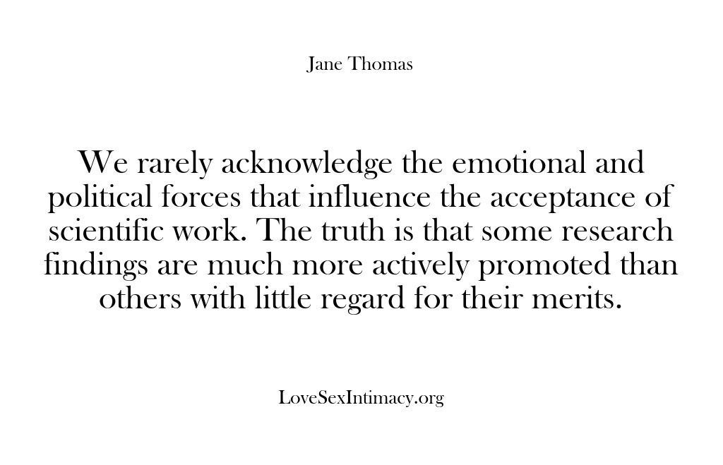 (Love Sex Intimacy) We rarely acknowledge the emotional and political forces that influence the acceptance…