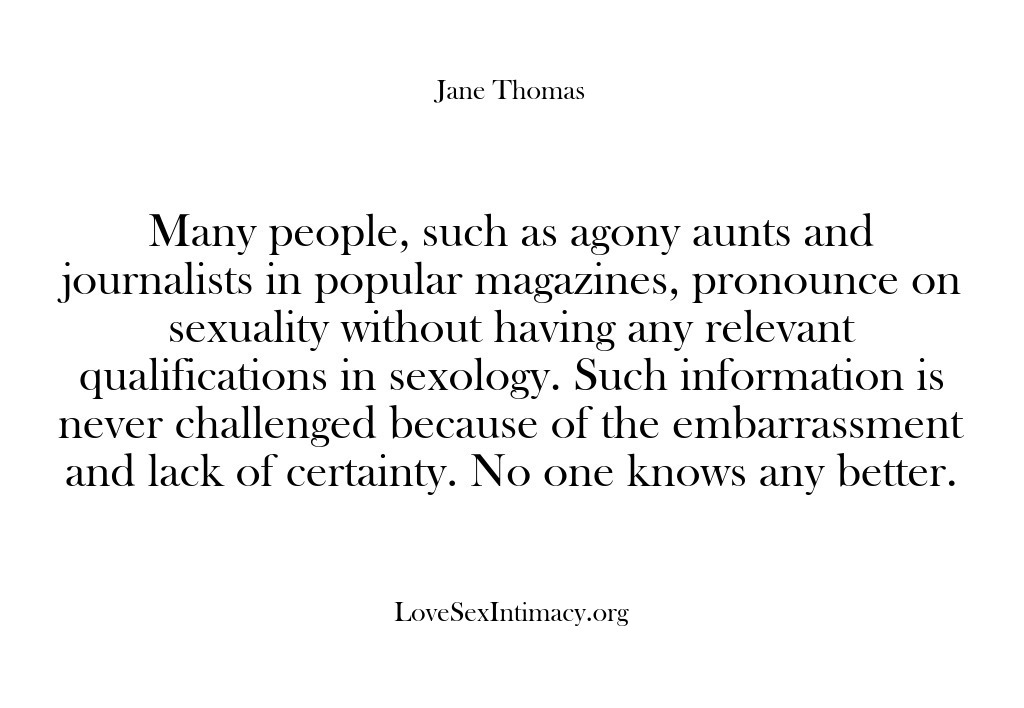 (Love Sex Intimacy) Many people, such as agony aunts and journalists in popular magazines, pronounce…