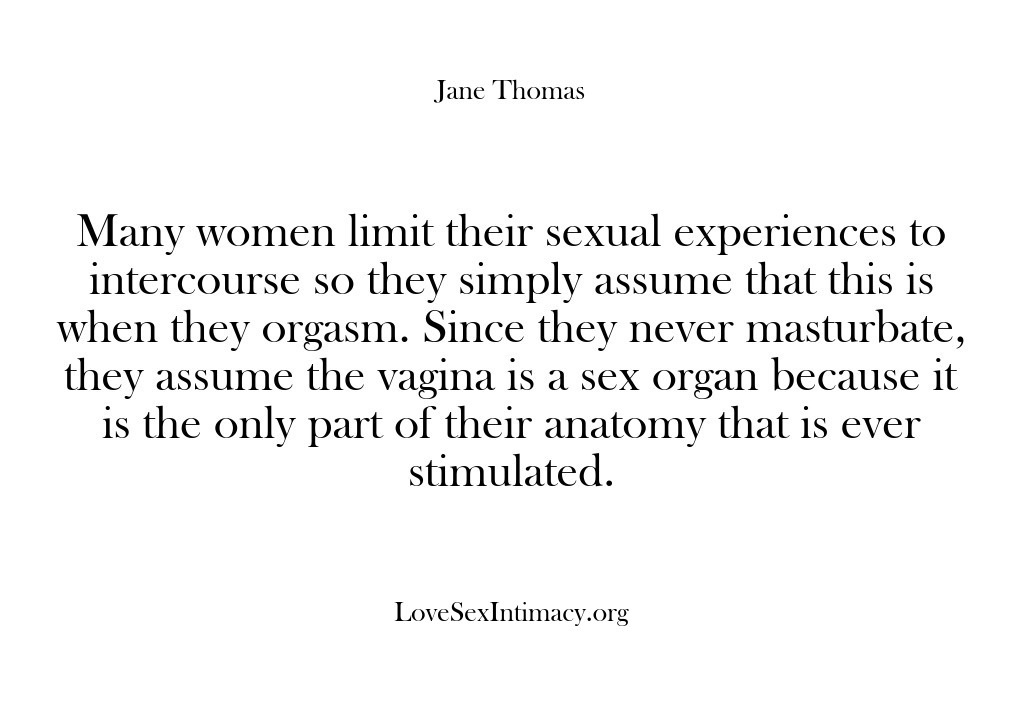 (Love Sex Intimacy) Many women limit their sexual experiences to intercourse so they simply assume…