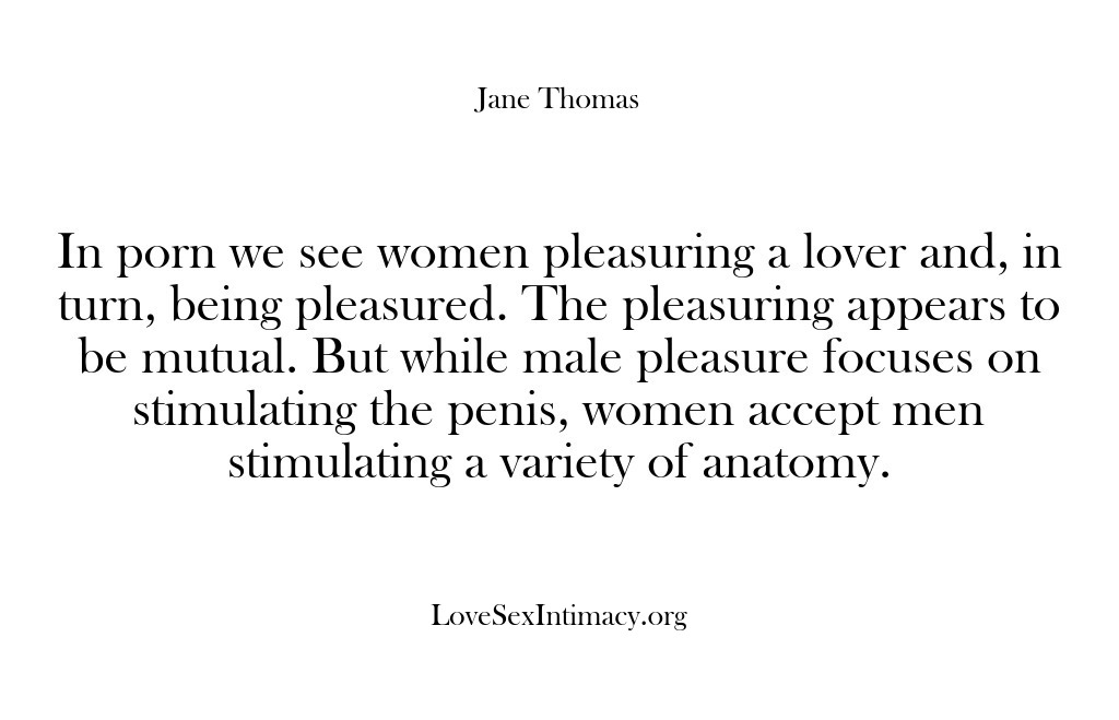 (Love Sex Intimacy) In porn we see women pleasuring a lover and, in turn, being…