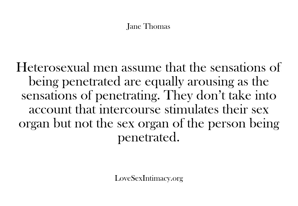 (Love Sex Intimacy) Heterosexual men assume that the sensations of being penetrated are equally arousing…