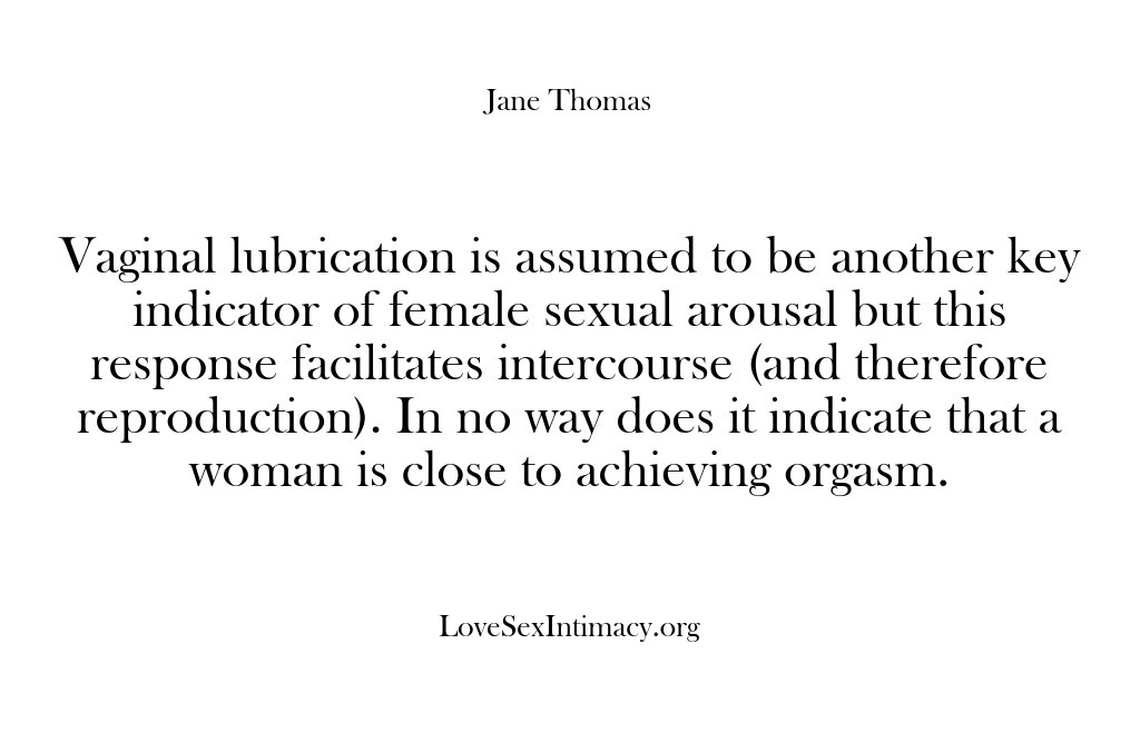 (Love Sex Intimacy) Vaginal lubrication is assumed to be another key indicator of female sexual…