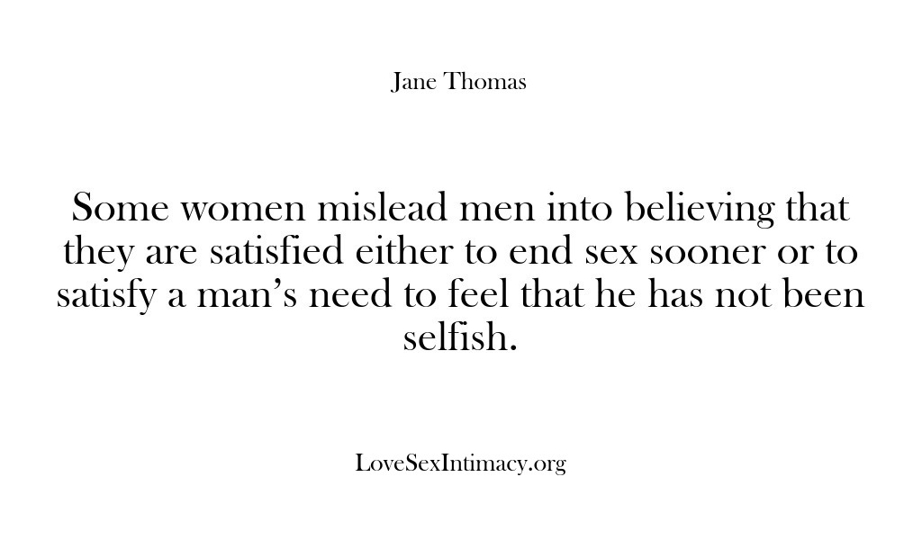 (Love Sex Intimacy) Some women mislead men into believing that they are satisfied either to…