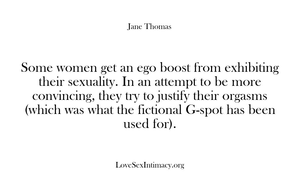 (Love Sex Intimacy) Some women get an ego boost from exhibiting their sexuality. In an…