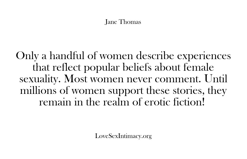 (Love Sex Intimacy) Only a handful of women describe experiences that reflect popular beliefs about…