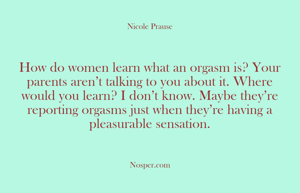 (Other Sources) How do women learn what an orgasm is? Your parents aren’t talking…