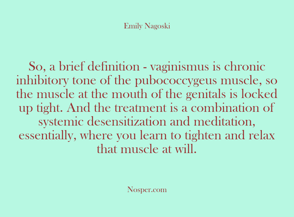 (Other Sources) So, a brief definition – vaginismus is chronic inhibitory tone of the…