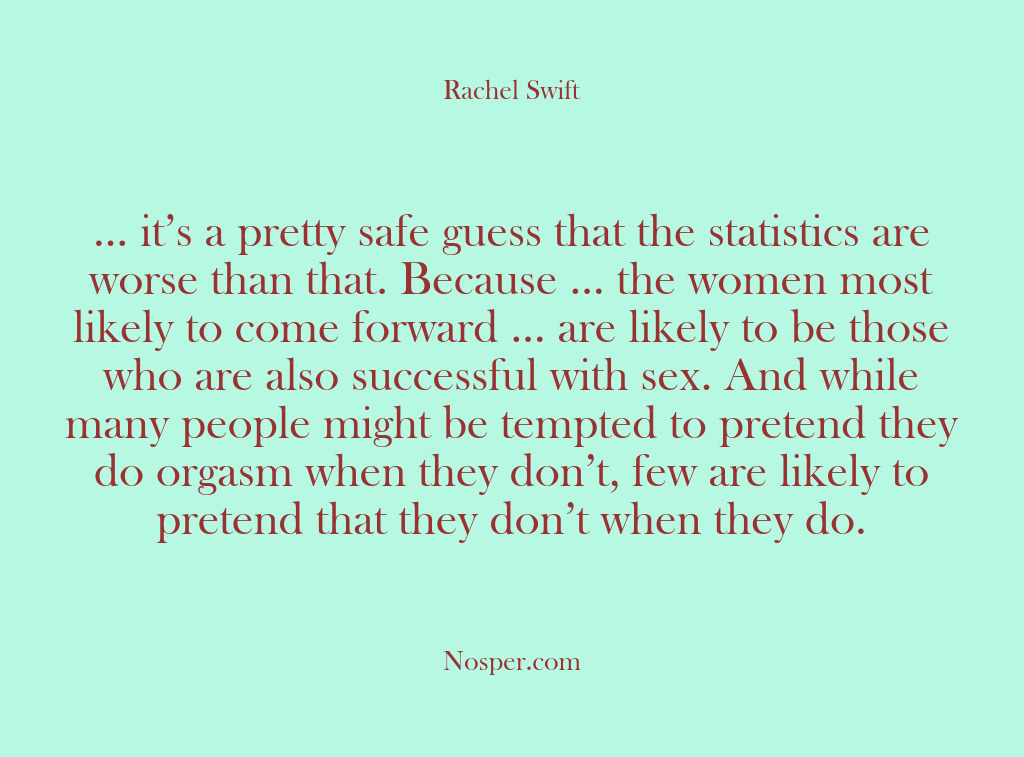 (Other Sources) … it’s a pretty safe guess that the statistics are worse than…