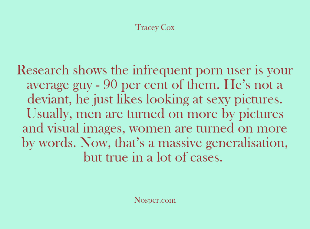 (Other Sources) Research shows the infrequent porn user is your average guy – 90…