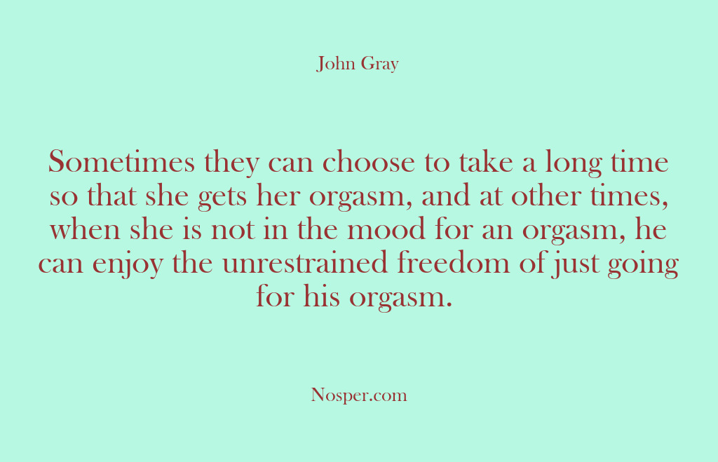 (Other Sources) Sometimes they can choose to take a long time so that she…