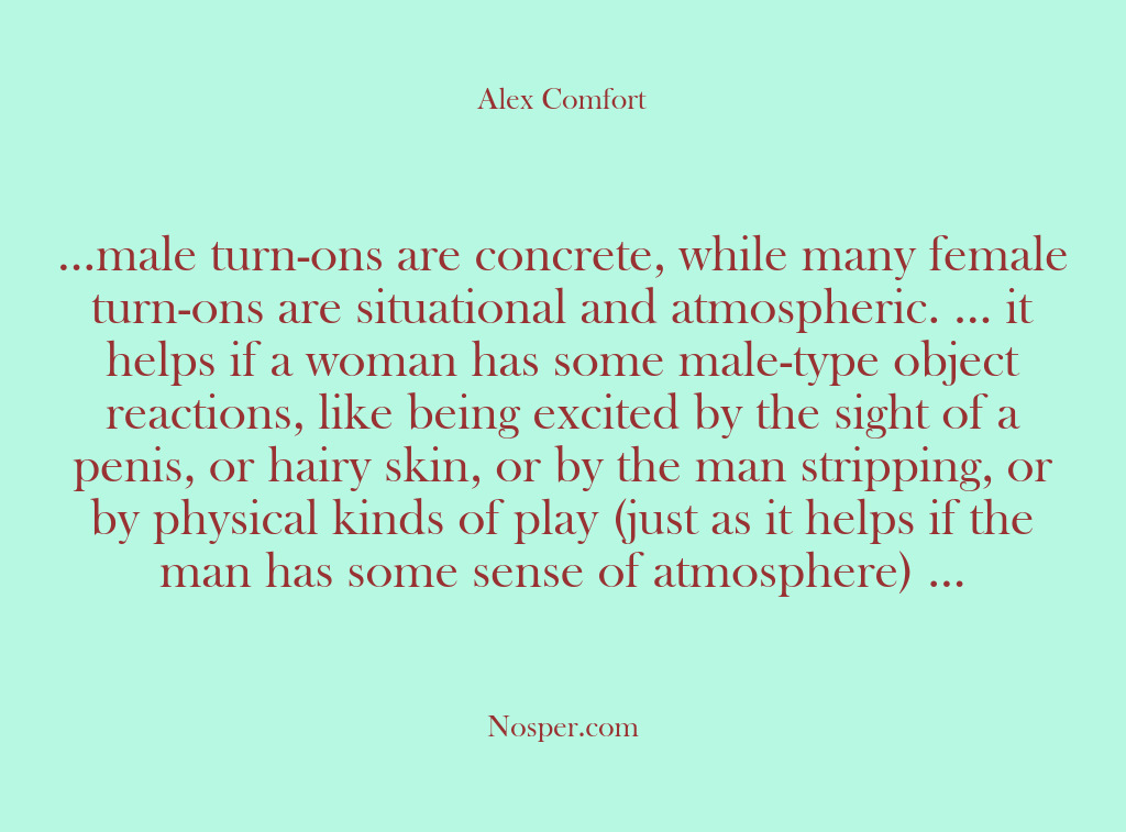 (Other Sources) …male turn-ons are concrete, while many female turn-ons are situational and atmospheric….