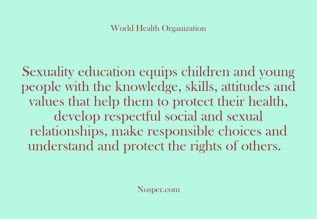 (Other Sources) Sexuality education equips children and young people with the knowledge, skills, attitudes…