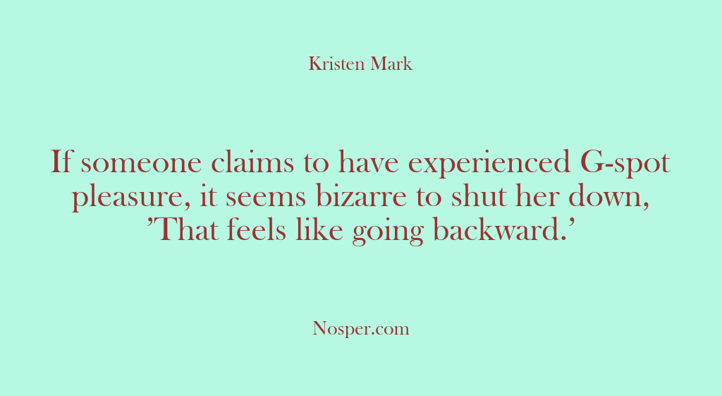 (Other Sources) If someone claims to have experienced G-spot pleasure, it seems bizarre to…