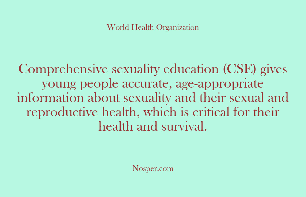 (Other Sources) Comprehensive sexuality education (CSE) gives young people accurate, age-appropriate information about sexuality…