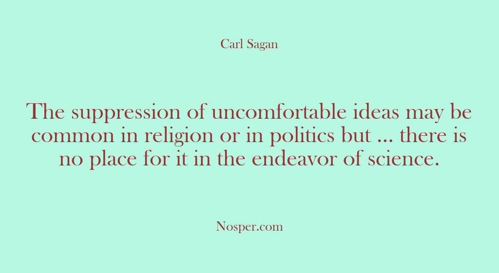 (Other Sources) The suppression of uncomfortable ideas may be common in religion or in…