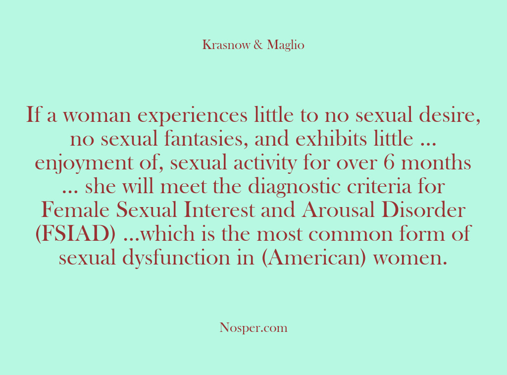 (Other Sources) If a woman experiences little to no sexual desire, no sexual fantasies,…