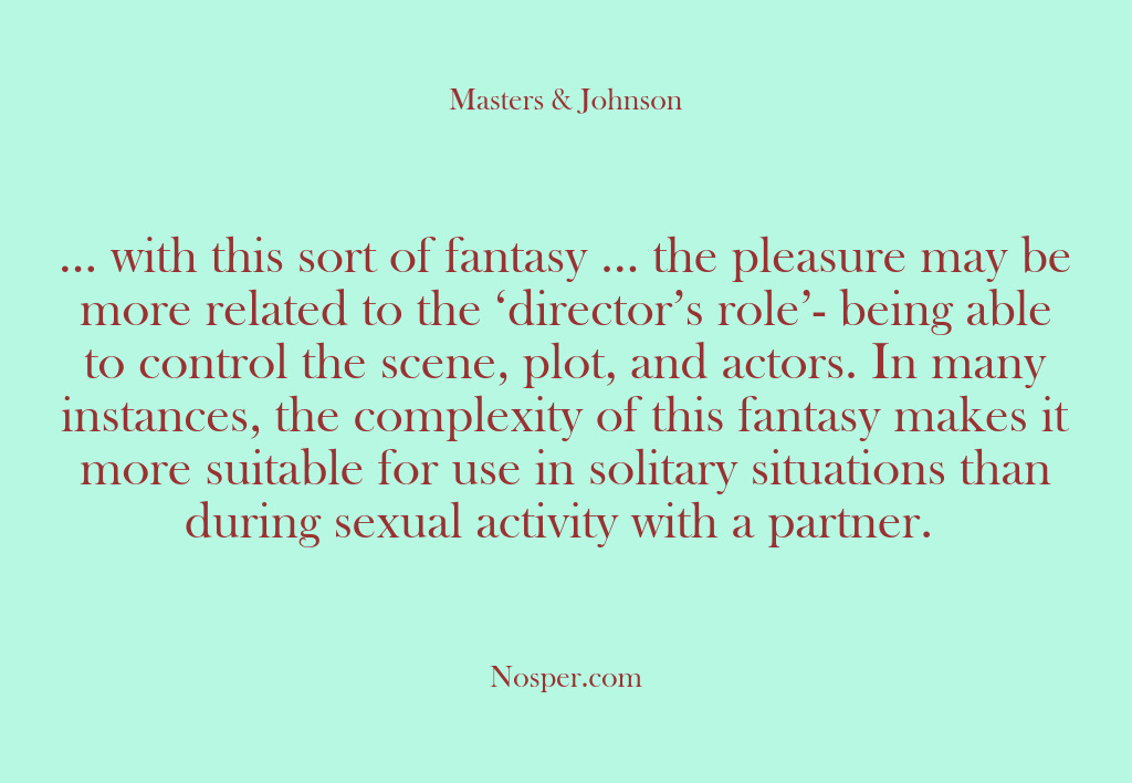 (Other Sources) … with this sort of fantasy … the pleasure may be more…